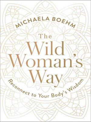 cover image of The Wild Woman's Way